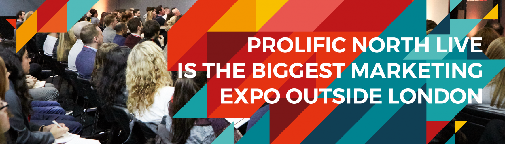 Why you should attend Prolific North Live